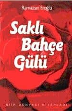 Saklı Bahçe Gülü