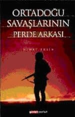 Ortadoğu Savaşlarının Perde Arkası