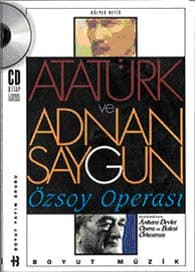 Atatürk ve Adnan Saygun Özsoy Operası