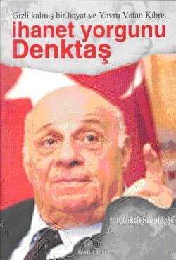 İhanet Yorgunu Denktaş