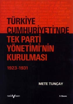 Türkiye Cumhuriyeti'nde Tek Parti Yönetiminin Kurulması
