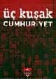 Üç Kuşak Cumhuriyet