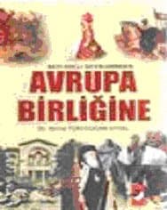 Batı Haçlı Seferlerinden Avrupa Birliği`ne