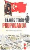 Silahsız Terör Propaganda Milli Mücadeleden Günümüze