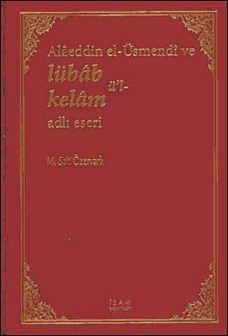 Alaeddin el-Üsmendi ve lübab ü`l-kelam