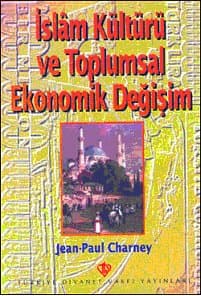 İslam Kültürü ve Toplumsal Ekonomik Değişim