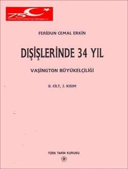 Dışişlerinde 34 Yıl Vaşhington Büyükelçiliği , II. Cilt, 2. Kısım