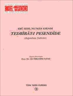 Ebû Sehl Nu`mân Efendi TEDBÎRÂT-I PESENDÎDE