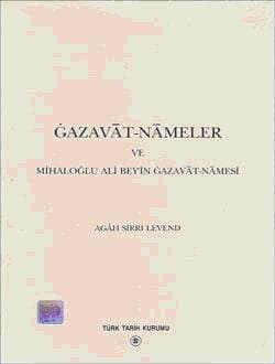Gazavat-Nameler ve Mihaloğlu Ali Bey`in Gazavat-Namesi