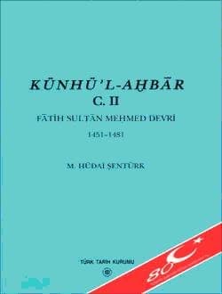 Geli Bolulu Mustafa Alî Künhü`l-Ahbar: Fatih Sultan Mehmet Devri 1451-1481 , II