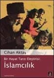 İslamcılık / Bir Hayat Tarzı Eleştirisi