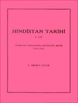 HİNDİSTAN TARİHİ Gurkanlı Devletinin Büyüklük Devri (1526-1737) , II