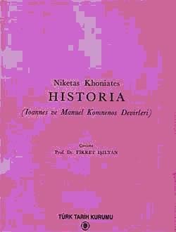Historia (Ioannes ve Manuel Komnenos Devirleri), Niketas Khoniates