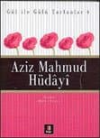Aziz Mahmud Hüdâyî - Gül ile Gülü Tartanlar 4