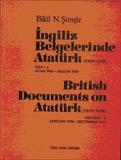 İngiliz Belgelerinde Atatürk (1919-1938) British Document on Atatürk (1919-1938) VI , 6