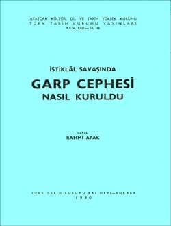 İstiklâl Savaşında - Garp Cephesi Nasıl Kuruldu