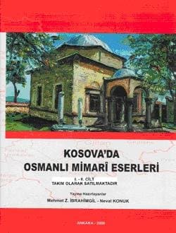KOSOVA`DA OSMANLI MİMARÎ ESERLERİ , I - II