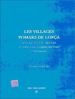 Les Villages Pomaks De Lofça Aux XVe Et XVIe Siecles D`Apres Les TahrirDefters Ottomans