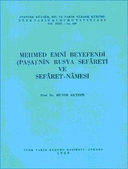 Mehmed Emnî Beyefendi (Paşa)`nin Rusya Sefâreti ve Sefâret-Nâmesi