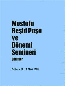 Mustafa Reşid Paşa Ve Dönemi Semineri Bildiriler