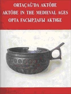 Ortaçağda Aktöbe (Aktöbe in The Medieval Ages)