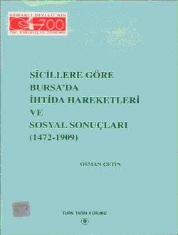Sicillere Göre Bursa`da İhtida Hareketleri ve Sosyal Sonuçları (1472-1909)