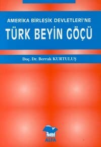 Amerika Birleşik Devletleri`ne Türk Beyin Göçü