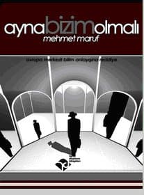 Ayna Bizim Olmalı