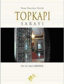 Topkapı Sarayı/ Taşa Yazılan Tarih