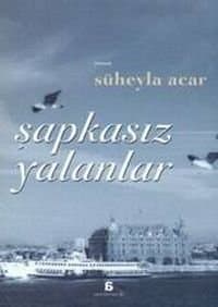 Şapkasız Yalanlar