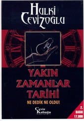 Yakın Zamanlar Tarihi: Ne Dedik Ne Oldu