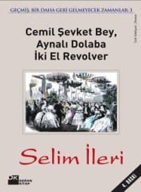 Cemil Şevket Bey Aynalı Dolaba İki El Revolver