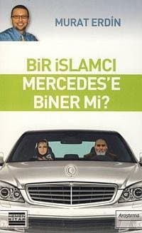Bir İslamcı Mercedes`e Biner mi?
