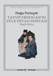 Tayyip Erdoğan`ın Yüce Divan Dosyası Haçlı İrtica