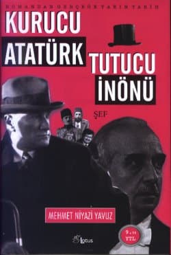 Kurucu Atatürk Tutucu İnönü