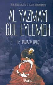 Al Yazmayı Gül Eylemek