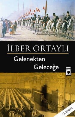 Gelenekten Geleceğe