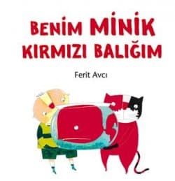 Benim Minik Kırmızı Balığım