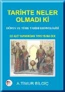 Tarihte Neler Olmadı Ki