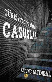 Türkiye`de ve Dünyada Casuslar