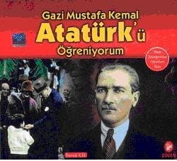 Atatürk`ü Öğreniyorum