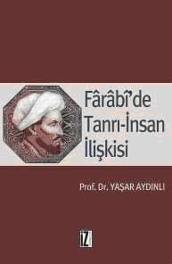 Farabi`de Tanrı- İnsan İlişkisi