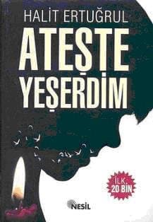 Ateşte Yeşerdim
