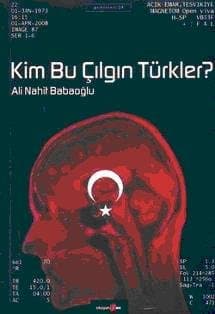 Kim Bu Çılgın Türkler?