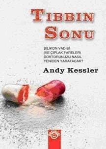 Tıbbın Sonu-Silikon Vadisi (ve Çıplak Fareler) Dol