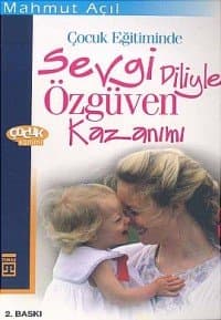 Çocuk Eğitiminde Sevgi Diliyle Özgüven Kazanımı