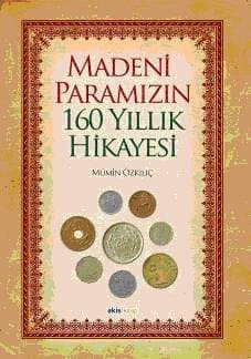 Madeni Paramız 160 Yıllık Hikayesi