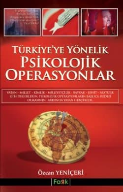 Türkiye`ye Yönelik Psikolojik Operasyonlar