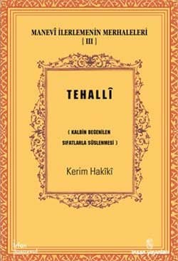 Manevi İlerlemenin Merhaleleri- III Tehalli