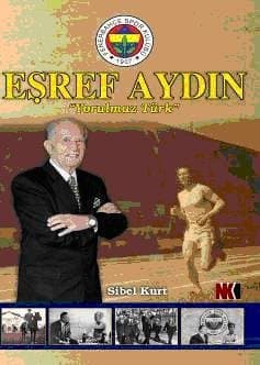Yorulmaz Türk Eşref Aydın